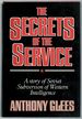 The Secrets of the Service: a Story of Soviet Subversion of Western Intelligence