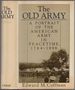The Old Army: a Portrait of the American Army in Peacetime, 1784-1898
