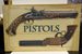 Pistols: History, Technology, and Models From 1550-1913