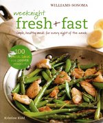 Williams-Sonoma Weeknight Fresh + Fast