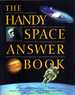 The Handy Space Answer Book (Handy Answer Books)