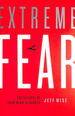 Extreme Fear: the Science of Your Mind in Danger: the Science of the Mind in Danger (Macmillan Science)