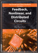 Feedback, Nonlinear, and Distributed Circuits (the Circuits and Filters Handbook, 3rd Edition)