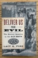 Deliver Us From Evil: the Slavery Question in the Old South