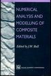 Numerical Analysis and Modelling of Composite Materials
