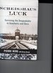 Scheisshaus Luck: Surviving the Unspeakable in Auschwitz and Dora