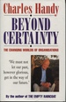 Beyond Certainty: Changing Worlds of Organisations