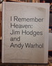 I Remember Heaven: Jim Hodges and Andy Warhol