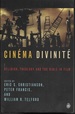 Cinma Divinit: Religion, Theology and the Bible in Film