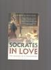 Socrates in Love; the Making of a Philosopher