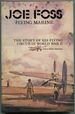 Joe Foss, Flying Marine: the Story of His Flying Circus