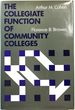 The Collegiate Function of Community Colleges: Fostering Higher Learning Through Curriculum and Student Transfer