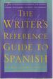 The Writer's Reference Guide to Spanish