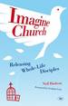 Imagine Church: Releasing Dynamic Everyday Disciples