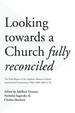 Looking Towards a Church Fully Reconciled: the Final Report of the Anglican-Roman Catholic International Commission 1983-2005 (Arcic II)