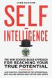 Self-Intelligence: the New Science-Based Approach for Reaching Your True Potential