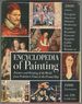 Encyclopedia of Painting: Painters and Painting of the World From Prehistoric Times to the Present Day