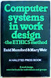 Computer Systems in Work Design-the Ethics Method