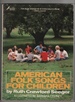American Folk Songs for Children, in Home, School and Nursery School a Book for Children, Parents and Teachers