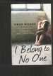 I Belong to No One