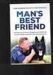 Man's Best Friend: the Inspiring True Story of Sergeant Luke Warburton, His Police Dog Chuck and the Crime-Busting Dog Unit
