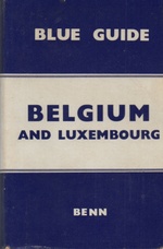 Blue Guide: Belgium and Luxembourg (4th Edition)