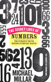 The Secret Lives of Numbers: the Curious Truth Behind Everyday Digits