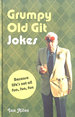 Grumpy Old Git Jokes: Because Life's Not All Fun, Fun, Fun