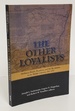 The Other Loyalists: Ordinary People, Royalism, and the Revolution in the Middle Colonies, 1763-1787