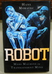Robot: Evolution from Mere Machine to Transcendent Mind-SIGNED