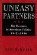 Uneasy Partners: Big Business in American Politics, 1945-1990