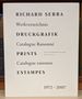 Richard Serra: Druckgrafik, Prints, Estampes 1972-2007