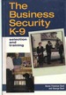 The Business Security K-9 Selection and Training