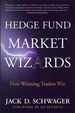 Hedge Fund Market Wizards: How Winning Traders Win