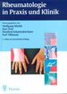 Rheumatologie in Krze: Klinisches Basiswissen Fr Die Praxis Rheumatology Arthritis Gicht Weichteilrheumatismus Peter Matthias Villiger (Herausgeber), Michael Seitz Begrndet Nikolaus J Gerber, Beat a Michel, Alex K So, Alan Tyndall, Thomas L...