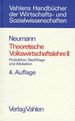 Theoretische Volkswirtschaftslehre, Bd.2, Produktion, Nachfrage Und Allokation: Bd 2 (Gebundene Ausgabe) Von Manfred Neumann