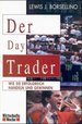 Der Day Trader. Wie Sie Erfolgreich Handeln Und Gewinnen (Gebundene Ausgabe) Von Lewis J. Borsellino