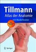 Atlas Der Anatomie Des Menschen. Mit Muskeltrainer (Gebundene Ausgabe) Von Bernhard Tillmann