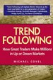 Trend Following. How Great Traders Make Millions in Up Or Down Markets (Financial Times Prentice Hall Books) (Gebundene Ausgabe) Von Michael Covel