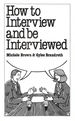 How to Interview and Be Interviewed (Overcoming Common Problems)