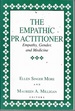 The Empathic Practitioner: Empathy, Gender, and Medicine