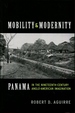 Mobility and Modernity: Panama in the Nineteenth-Century Anglo-American Imagination