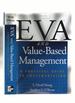 Eva and Value-Based Management, a Practical Guide to Implementation