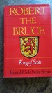 Robert the Bruce, King of Scots: King of Scots