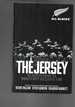 The Jersey: the Secrets Behind the World's Most Successful Team