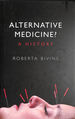 Alternative Medicine? : a History