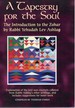 A Tapestry for the Soul the Introduction to the Zohar