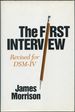 The First Interview: Revised for Dsm-IV