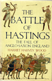 The Battle of Hastings: the Fall of Anglo-Saxon England