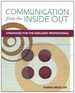 Communication From the Inside Out: Strategies for the Engaged Professional